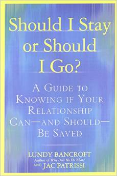 Book cover of Should I Stay or Should I Go? by Lundy Bancroft and Jac Patrissi